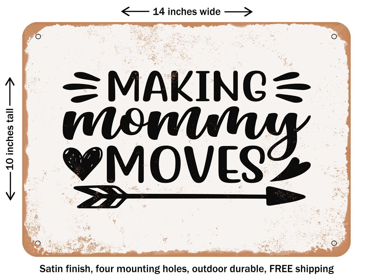 DECORATIVE METAL SIGN - Making Mommy Moves - Vintage Rusty Look